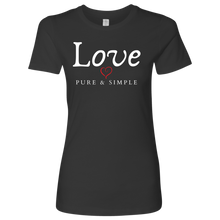 Load image into Gallery viewer, Love Pure &amp; Simple Women&#39;s T-shirt
