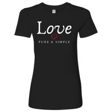 Load image into Gallery viewer, Love Pure &amp; Simple Women&#39;s T-shirt
